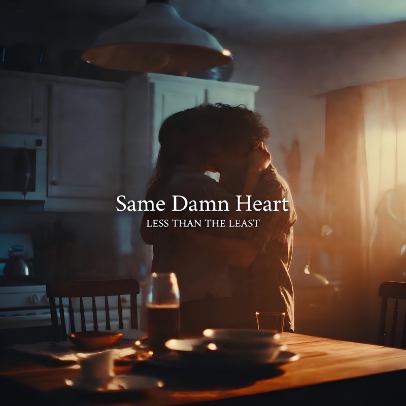 Same Damn Heart by Less Than The Least